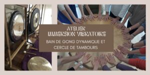 Immersion sonore et vibratoire gong et tambour à Fismes